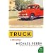 Truck: A Love Story (P.S.)