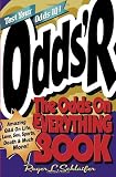 Odds r: The Odds on Everything Book