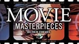 Movie Masterpieces - 101 Film Themes