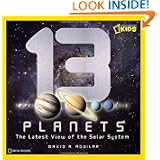 13 Planets: The Latest View of the Solar System (National Geographic Kids) by David A. Aguilar