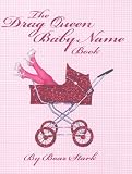 Drag Queen Baby Name Book Boaz Stark