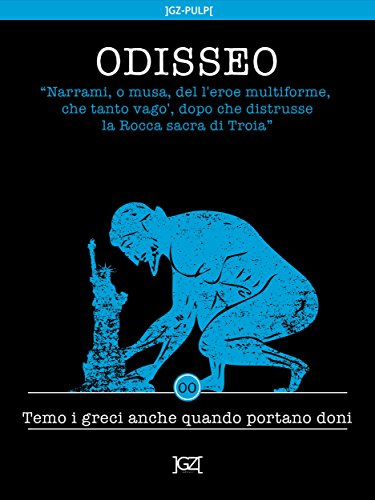Odisseo 0 - Temo i greci anche quando portano doni (Italian Edition)