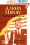 Aaron Henry: The Fire Ever Burning (Margaret Walker Alexander Series in African American Studies)