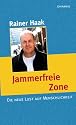 Jammerfreie Zone: Die neue Lust auf Menschlichkeit