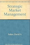 Strategic market management