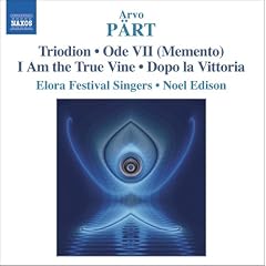 Pärt : Triodin - Ode VII (Memento) - I Am The True Vine - Dopo la Vittoria