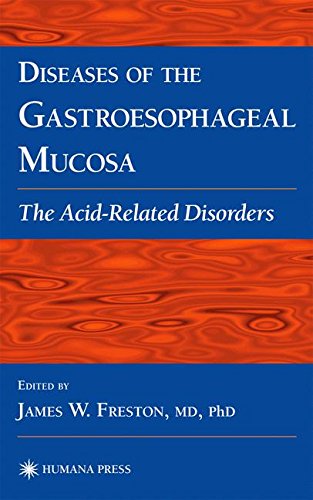 Diseases of the Gastroesophageal Mucosa: The Acid-Related Disorders (Clinical Gastroenterology)