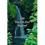 100 Ways to Feel Inspiredpar Vincent Esprit