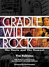 Cradle Will Rock: The Movie and the Moment (Newmarket Press Pictorial Movie Book)