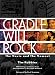 Cradle Will Rock: The Movie and the Moment (Newmarket Pictorial Moviebook)