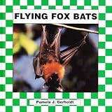 Flying Fox Bats