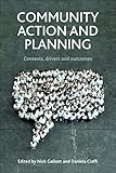 Community action and planning : contexts, drivers and outcomes