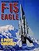 McDonnell-Douglas F-15 Eagle: A Photo Chronicle (Schiffer Military/Aviation History)