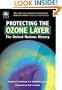Protecting the Ozone Layer: The United Nations History