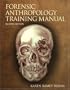 Forensic Anthropology Training Manual, The (2nd Edition)