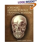Click here to buy Forensic Anthropology Training Manual, The (2nd Edition) by  Karen Ramey Burns.
