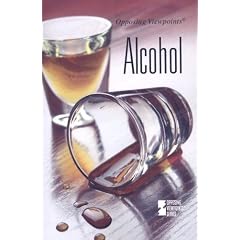 Alcohol (Opposing Viewpoints)