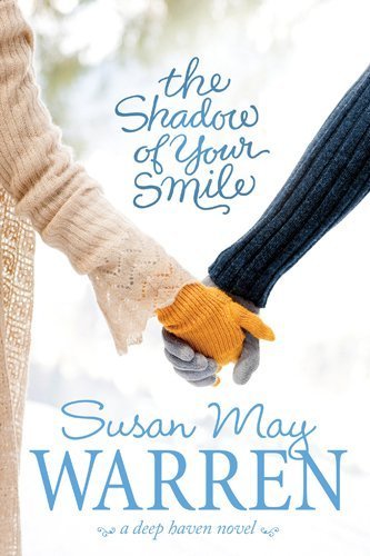 The Shadow of Your Smile (Deep Haven) by Warren, Susan May (2011) Paperback
