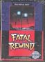 Fatal Rewind