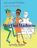 Martini Madness: Mid- Century Modern  Adult Coloring Book