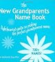 The New Grandparents Name Book: A Lighthearted Guide to Picking the Perfect Grandparent Name