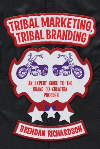 Tribal Marketing, Tribal Branding: An expert guide to the brand co-creation process