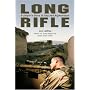 Long Rifle: A Sniper's Story in Iraq and Afghanistan