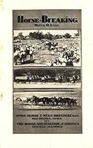 Horse Breaking (Horse Training) Facsimile Reprint Horse Breaking (Horse Training) Facsimile Reprint