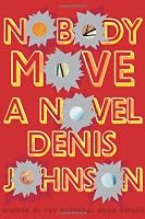 Nobody Move: A  Novel