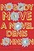 Nobody Move: A  Novel
