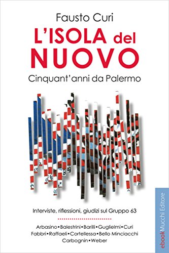 L'isola del nuovo. Cinquant'anni da Palermo. (Italian Edition)