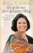 Es gibt nur den geraden Weg: Mein Leben als Schatzh�terin �gyptens