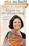 Es gibt nur den geraden Weg: Mein Leb...