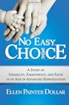 No Easy Choice: A Story of Disability...