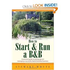 How to Start & Run a B&B: A practical guide to setting up and managing a successful bed and breakfast business