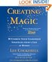 Creating Magic: 10 Common Sense Leadership Strategies from a Life at Disney