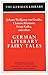 German Literary Fairy Tales: Johann Wolfgang von Goethe, Clemens Brentano, Franz Kafka, and others (German Library)