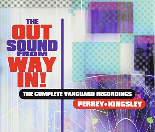 Perrey & Kingsley - The Out Sound From Way In!: The Complete Vanguard Recordings - Zortam Music