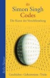 Codes: Die Kunst der Verschl�sselung. Geschichte - Geheimnisse - Tricks - Simon Singh