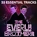 The Everly Brothers 55 Essential Tracks (Digitally Remastered)
