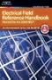 Electrical Field Reference Handbook: Revised for the NEC 2008