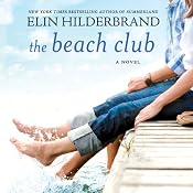 The Beach Club: A Novel | [Elin Hilderbrand]