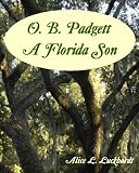 O. B. Padgett - A Florida Son