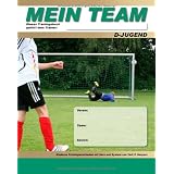 MEIN TEAM - D-Jugend - Moderne Trainingsmethoden mit Herz und Systemvon "York P. Herpers"