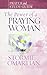 The Power of a Praying Woman Prayer and Study Guide