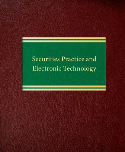 Securities Practice and Electronic Technology (Corporate Securities Series)