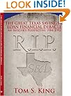 THE GREAT TEXAS SAVINGS & LOAN FINANCIAL DEBACLE: An Insider's Perspective 1984-1992
