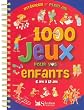 1000 jeux pour vos enfants