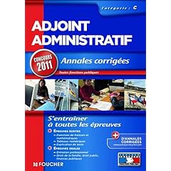Annales corrig�es - Adjoint Administratif cat�gorie C. Concours 2011