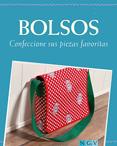 Bolsos: Confeccione sus piezas favoritas - Con patrones de corte para descargar (Spanish Edition)